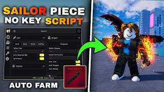 Sailor Piece Script [No Key] - Anti Magic, Auto Farm, Sea 2 Update, Dupe, Infinity Tower!