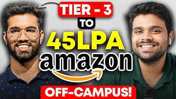 Tier 3 to Amazon 45 Lac CTC 🔥 | He got late to start coding | Inspiring journey