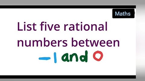list five rational numbers between-1 and 0