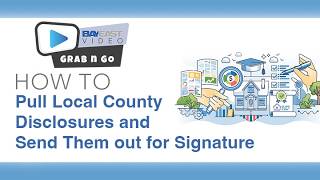 Pull Local County Disclosures and Send Them out for Signature Grab n Go