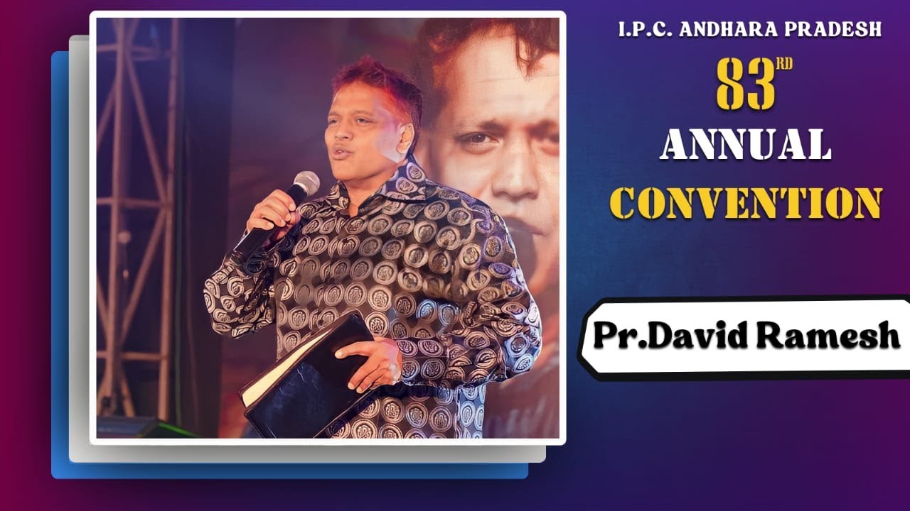 Message by Pr. David Ramesh during 83rd IPC Andhra Pradesh Annual ...