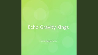 Echo Gravity Kings