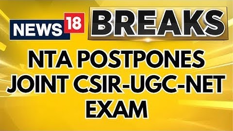 NTA Postpones Joint CSIR-UGC-NET 2024 Due To 