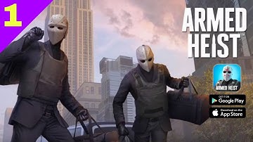 ARMED HEIST : Shooting Gun Game - Part 1 | Gameplay Walkthrough (No Commentary)