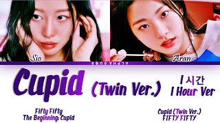 [1시간/HOUR] FIFTY FIFTY (피프티피프티) - CUPID (TWIN ENGLISH VERSION) (큐피드) Lyrics/가사 [Han|Rom|Eng]