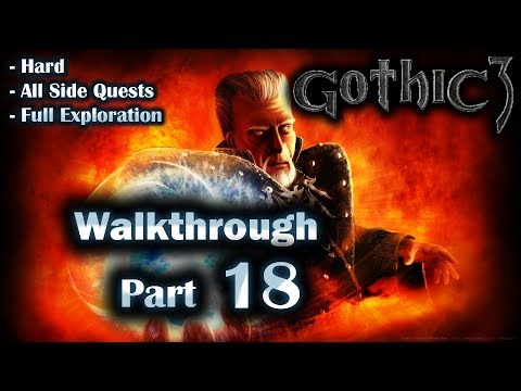 Gothic 3 Enhanced Edition Walkthrough Part 18 (Hard + All Side Quests + Full Exploration)