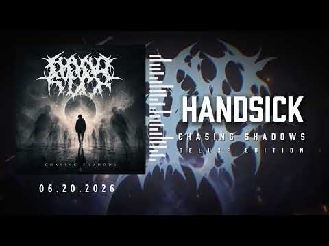 Handsick - Chasing Shadows (Deluxe Version) 