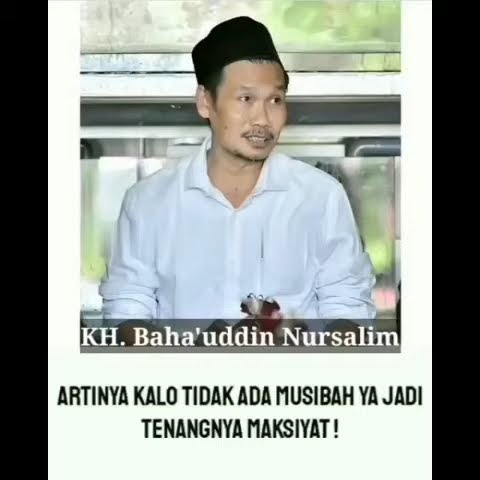 Story Wa Gus Baha', Hikmah Musibah