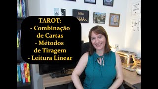 TAROT: Combinação de Cartas, Métodos de Tiragem e Leitura Linear - Tirando Dúvidas - #tarô #taro