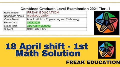 SSC CGL 2021 TIER-1 ( 18 April  Shift-1)  MATHS SOLUTION  | BY FREAK EDUCATION