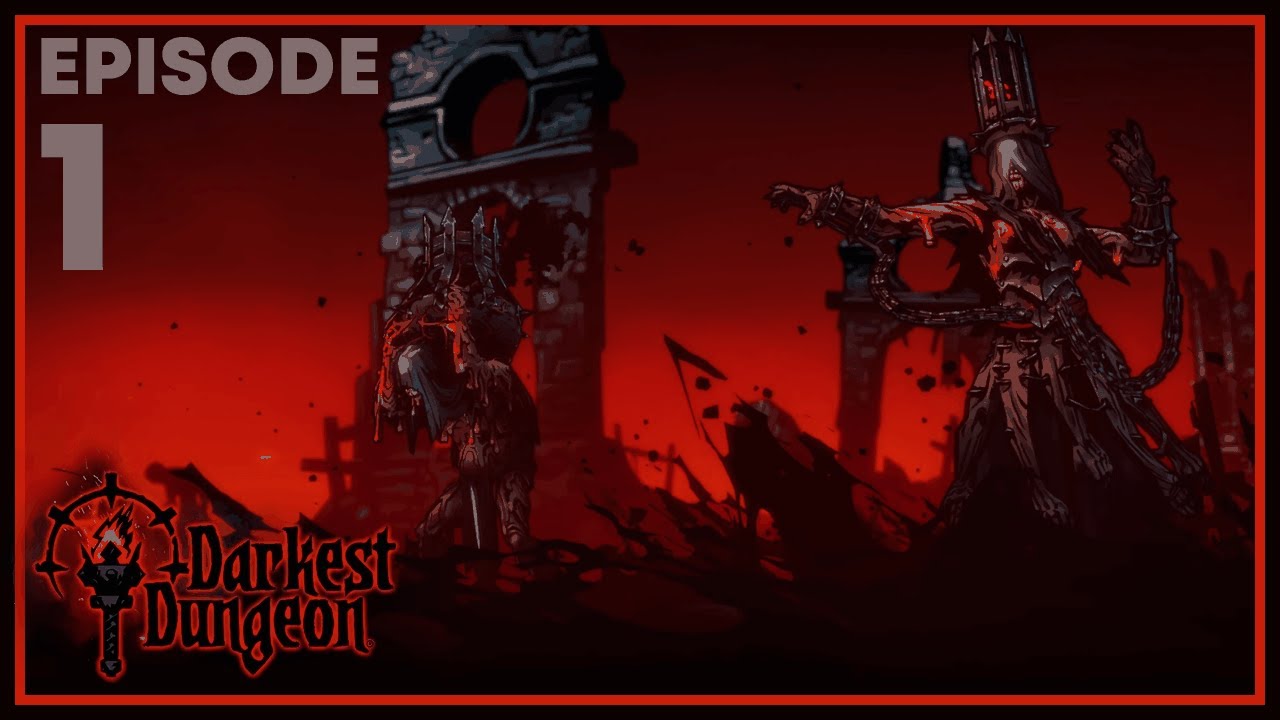 [Découverte] Darkest Dungeon 1 - épisode 1 - YouTube