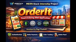 OrderIt MERN Stack Internship, Project Presentation  || a food ordering web application.