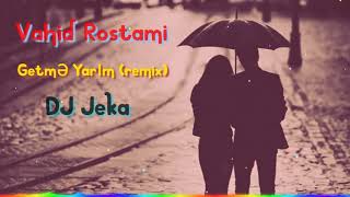 Mr Jeka - Getme Yarim ft (Vahid Rostami) Resimi