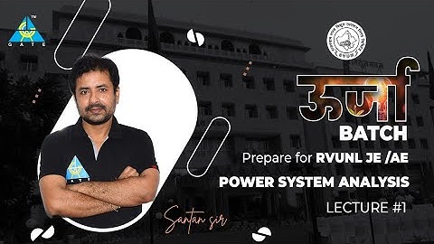 #7 | POWER SYSTEM ANALYSIS by Santan sir | URJA Batch | RVUNL JE / AE / HAL / HPCL | EC EE IN
