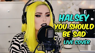 Halsey - You Should Be Sad (Bianca Cover)