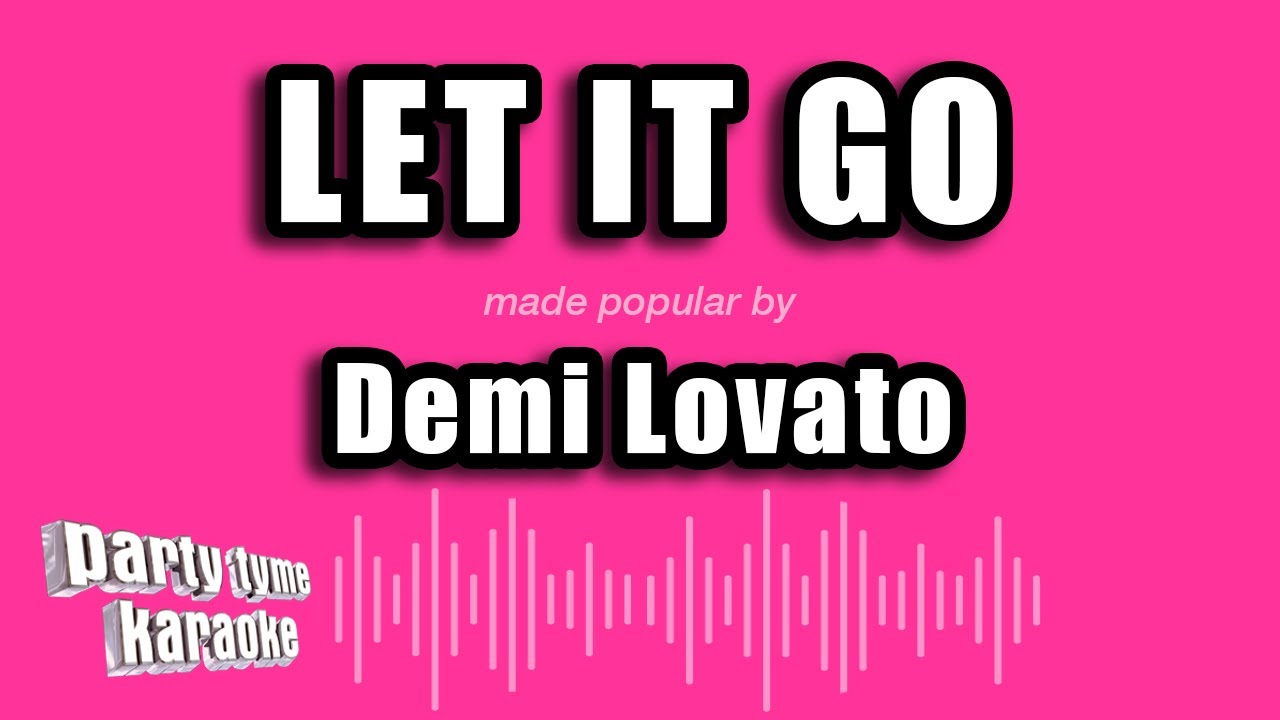 Demi Lovato - Let It Go (Karaoke Version)