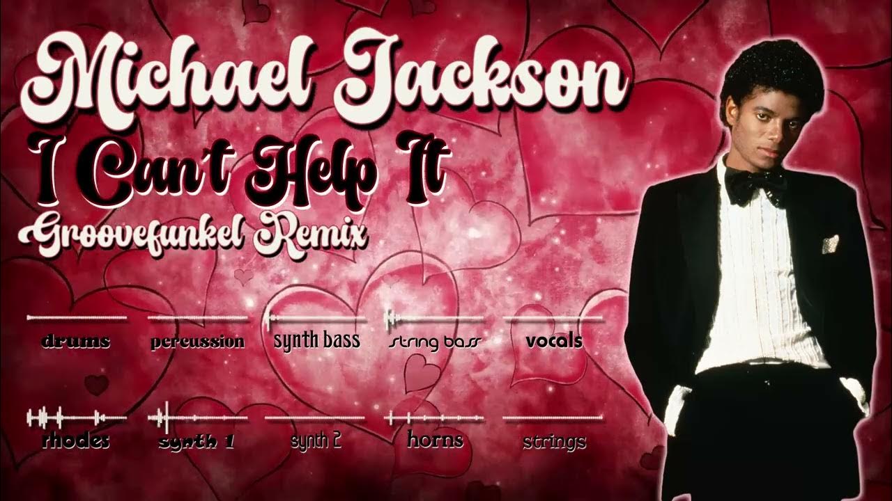 Michael Jackson - I Can't Help It (Groovefunkel Remix) Michael Jackson - I Can't Help It (Groovefunkel Remix)