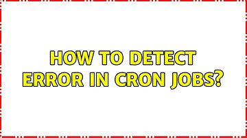 Ubuntu: How to detect error in cron jobs?