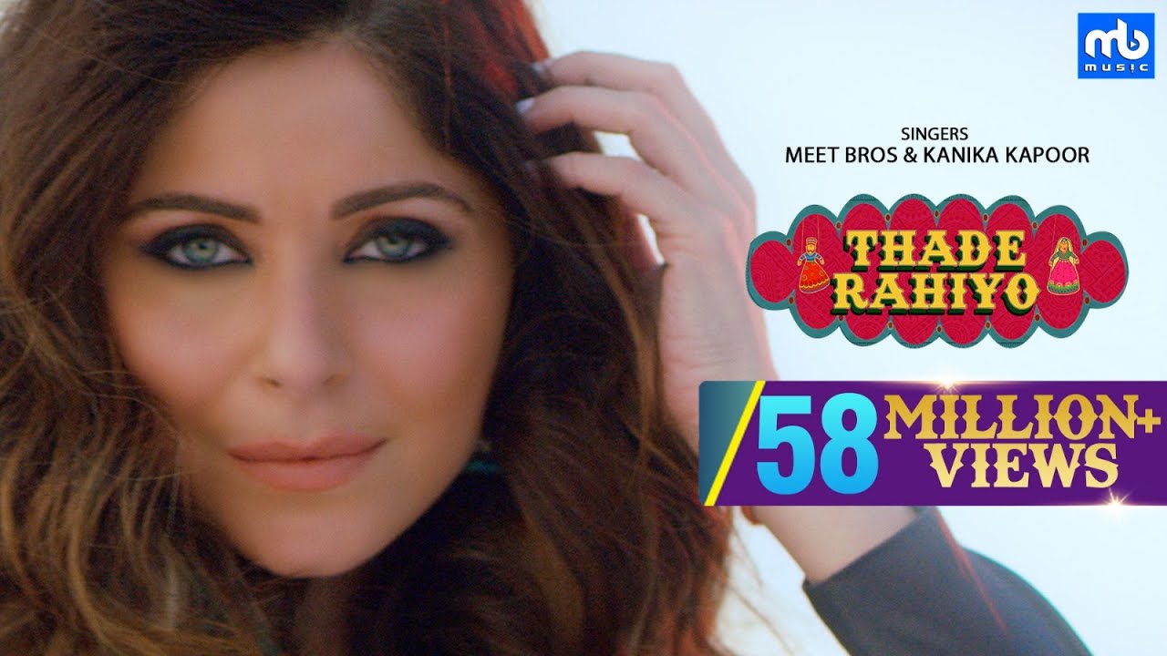 Thade Rahiyo  Meet Bros  Kanika Kapoor  Full Video Song  Latest Hindi Song 2018  MB Music