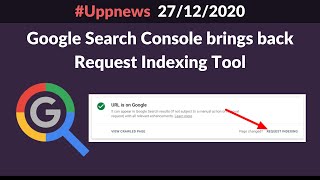 Uppnews 21-Google Brings Back Request Indexing Tool, Twitter Enables Frequency Capping For Campaigns
