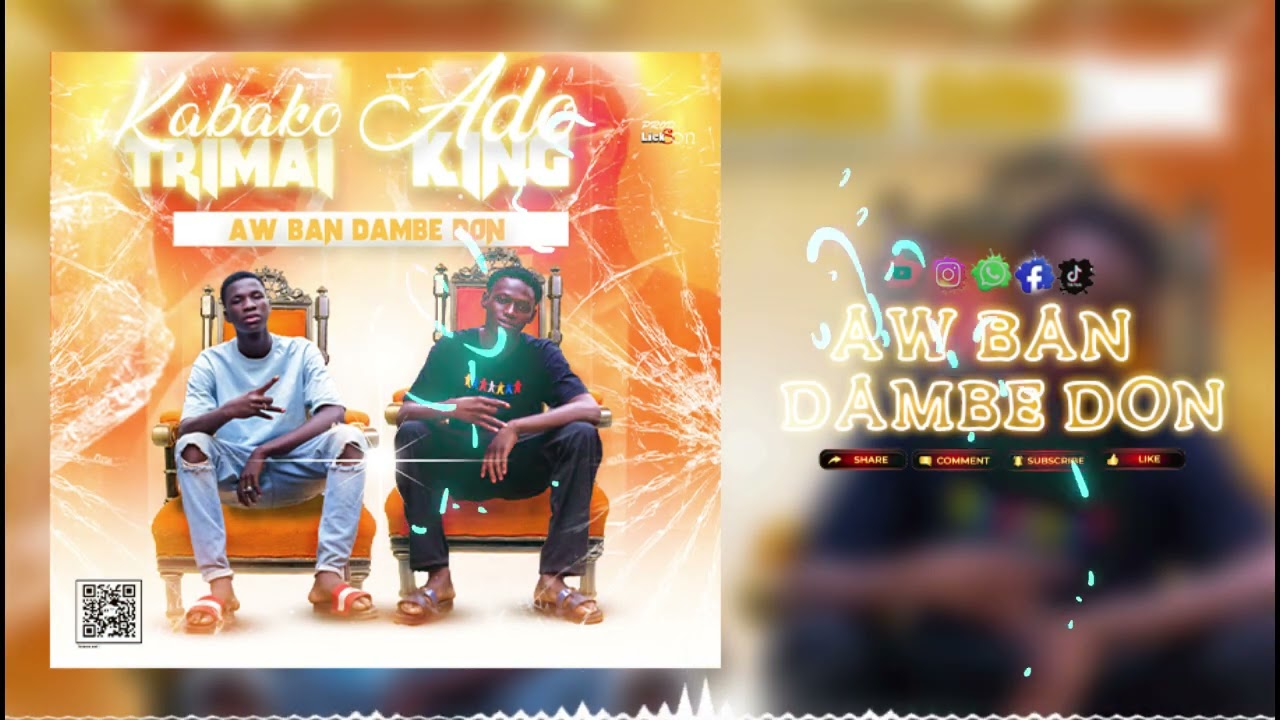 Kabako Trimai FT ado King sont Titri dambé dont 