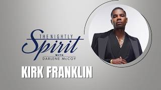 Kirk Franklin on Grace Gratitude and Giving God the Glory
