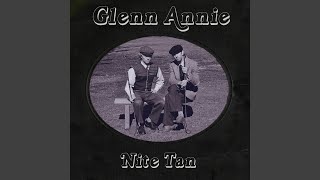 Video thumbnail of "Glenn Annie - Nite Tan"