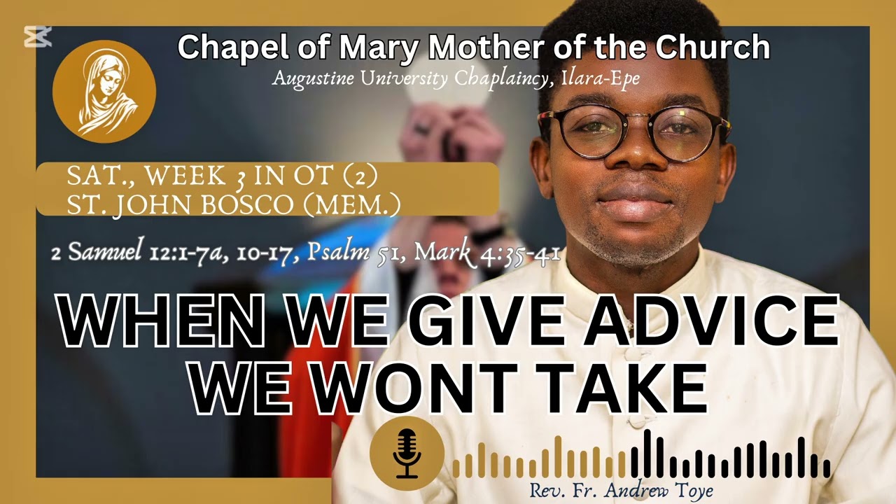 КОГДА МЫ ДАЕМ СОВЕТ, КОТОРОМУ САМИ НЕ ПРИСЛУШАЕМСЯ | СВЯТОЙ ИОАНН БОСКО | 3 НЕДЕЛЯ В ОТ (2) | КАП...