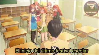El Inicio Del Último Festival Escolar. Gotoubun No Hanayome La Película Con Memes. Parte 15