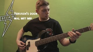 Bela B. - Versuchs doch mal mit mir (Bass Cover) I Schaelly