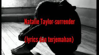 Download Lagu Lagu barat sedih- surrender natalie taylor (lyrics dan terjemahan)