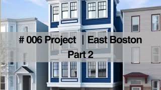 【NT Development Renovation Record】Paris St, East Boston project Part 2