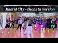 Madrid City By Ana Mena BachataVersion DJC Zumba Fitness Happy Mehra Choreography