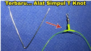 Banyak Yang Belum Tau Membuat Simpul T Pakai Alat Pancing Sederhana Ini