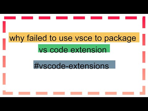 why failed to use vsce to package vs code extension