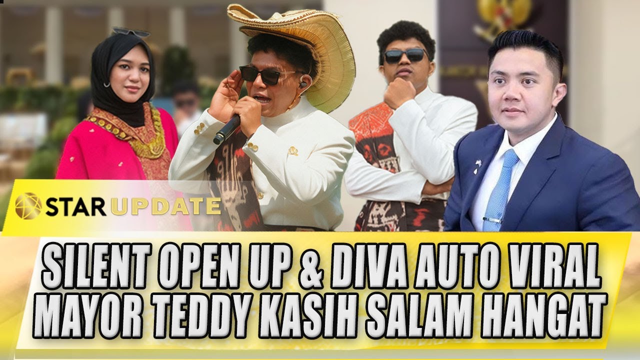 TABOLA BALE TRENDING! SILENT OPEN UP & DIVA AUTO VIRAL, MAYOR TEDDY KASIH SALAM HANGAT | STAR UPDATE