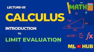 Limit Evaluation | Three methods for Evaluating Limits