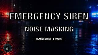 Emergency Siren Noise Masking Sound | BLACK SCREEN | 8 HOURS screenshot 5