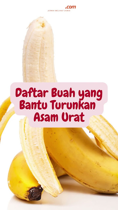 Daftar Buah yang Bisa Bantu Menurunkan Asam Urat