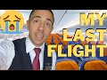 MY FINAL TRIP | FLIGHT ATTENDANT LIFE