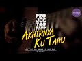 Projector Band - Akhirnya Ku Tahu (Versi Akustik) Official Music Video