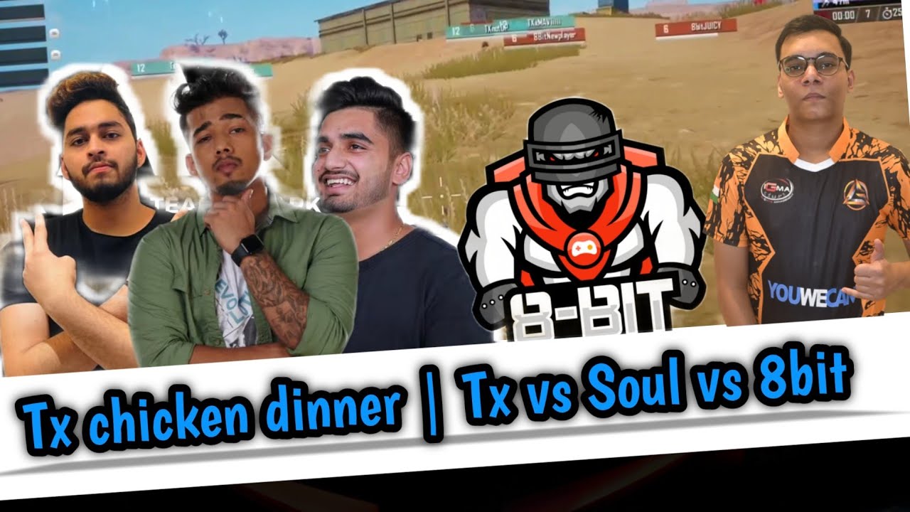 Team Xspark Chicken dinner | Tx vs 8bit vs Soul