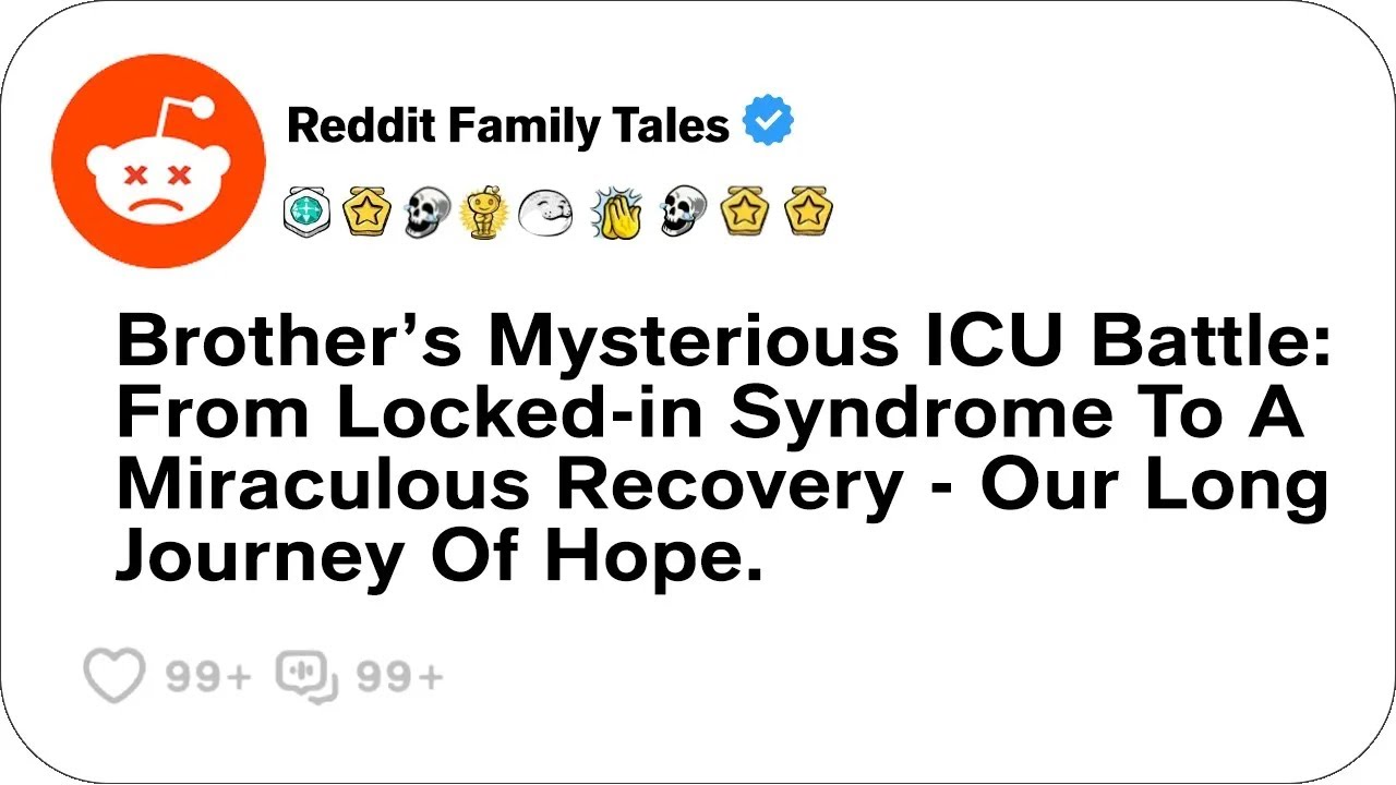 Brother’s Mysterious ICU Battle From Lockedin Syndrome To A