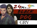 New Punjabi Songs  | Blackdog | GRV | Official Video [Hd] | Latest Punjabi Songs