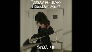 berkay altunyay - rengarenk acılar (speed up)