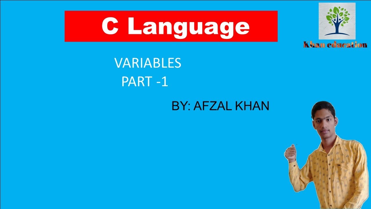 Variables in C | C Language tutorial | AFZAL KHAN - YouTube