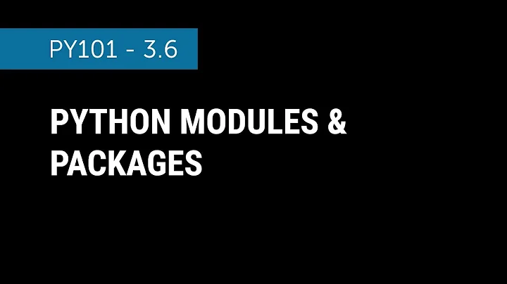 [PY101] 3.6 - Packages và Modules trong Python