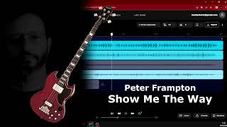 Show Me The Way - Peter Frampton Bass Cover (Audio)