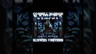 SXMPRA - COWBELL WARRIOR (Slowed + Reverb)