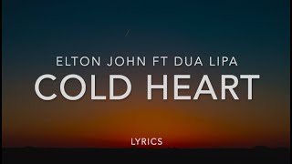 Cold Heart - Elton John ft Dua Lipa | Lyrics | Music Leaks